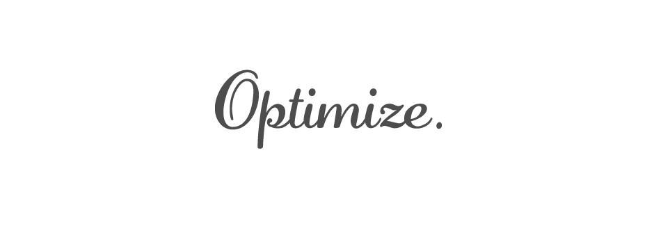Optimize